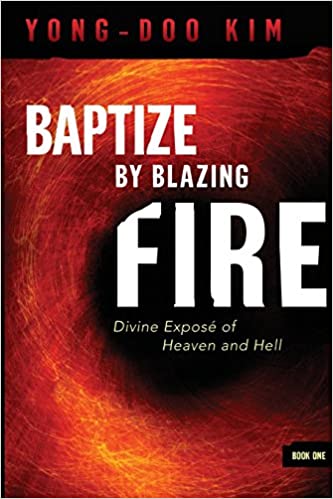 Baptize By Blazing Fire Book One PB - Yong-Doo Kim